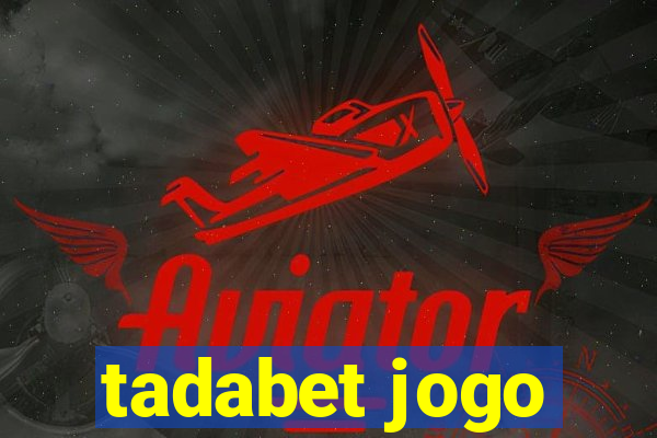 tadabet jogo